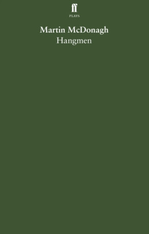 Hangmen - Martin McDonagh