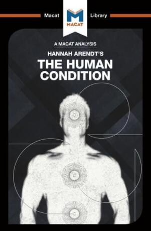 An Analysis of Hannah Arendt's The Human Condition - Sahar Aurore Saeidnia,Anthony Lang