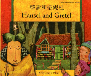 Hansel and Gretel in Cantonese and English - Manju Gregory