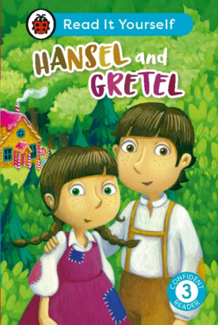 Hansel and Gretel: Read It Yourself - Level 3 Confident Reader - Ladybird