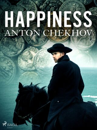 Happiness - Anton Chekhov
