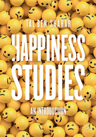 Happiness Studies - Tal Ben-Shahar
