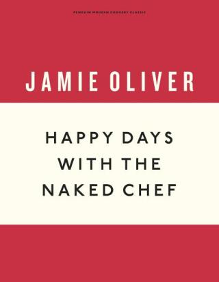 Happy Days with the Naked Chef - Jamie Oliver