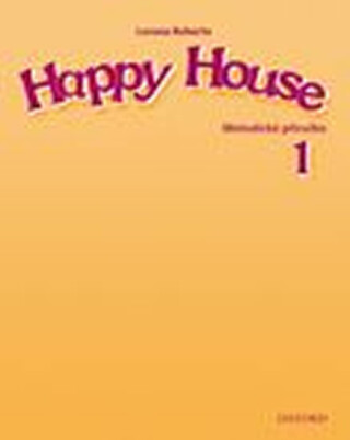 Happy House 1 Metodická Příručka - Stella Maidment,Lorena Roberts