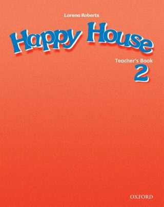 Happy House 2 Teacher´s Book - Stella Maidment