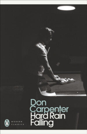 Hard Rain Falling - Don Carpenter