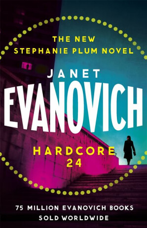 Hardcore Twenty-Four - Janet Evanovich