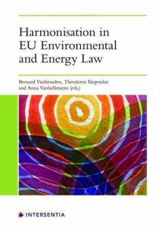 Harmonisation in EU Environmental and Energy Law - 
