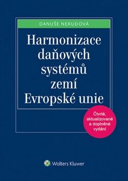 Harmonizace daňových systémů zemí Evropské unie - Danuše Nerudová