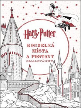 Harry Potter Kouzelná místa a postavy - Joanne K. Rowlingová