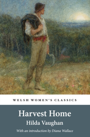 Harvest Home - Diana Wallace,Hilda Vaughan