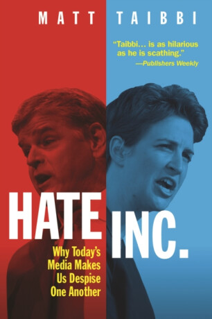 Hate, Inc. - Taibbi Matt