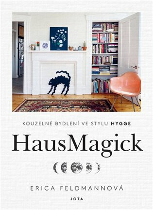 HausMagick - Kouzelné bydlení ve stylu Hygge (Defekt) - Feldmannová Erica