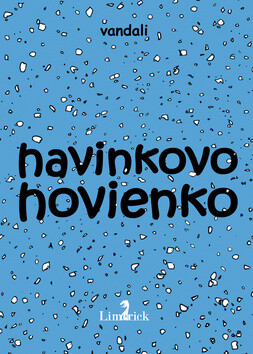 Havinkovo hovienko - Vandali