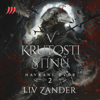 Havraní dvůr 2 - V krutosti stínů - Liv Zander