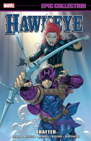 Hawkeye Epic Collection: Shafted - Chuck Dixon,Tom DeFalco,Fabian Nicieza