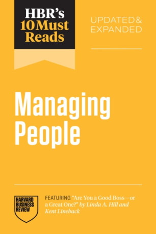 HBR's 10 Must Reads on Managing People, Updated and Expanded - Daniel Goleman,Marcus Buckingham,Harvard Business Review,Linda A. Hill,Tsedal Neeley