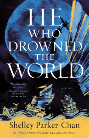 The He Who Drowned the World - Shelley Parker-Chan