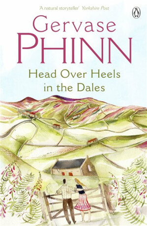 Head Over Heels in the Dales - Phinn Gervase