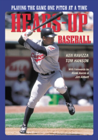 Heads-Up Baseball - Ken Ravizza,Tom Hanson