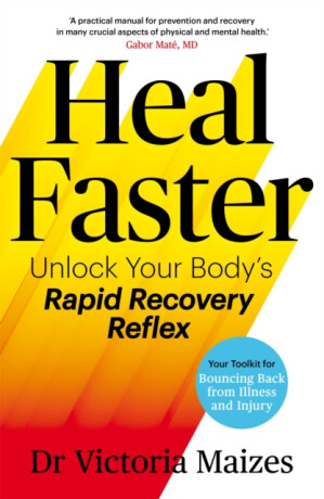 Heal Faster - Victoria Maizes