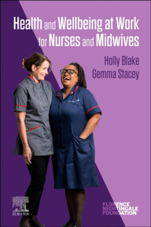 Health and Wellbeing at Work for Nurses and Midwives - 