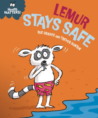 Health Matters: Lemur Stays Safe - Sue Graves