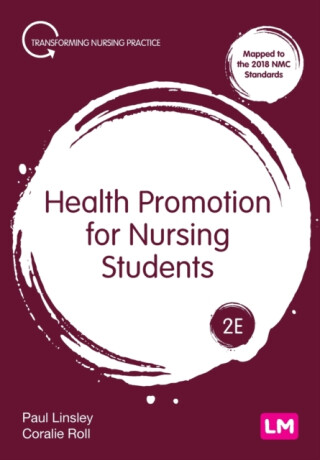 Health Promotion for Nursing Students - Paul Linsley,Coralie Roll