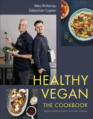 Healthy Vegan The Cookbook - Niko Rittenau,Sebastian Copien