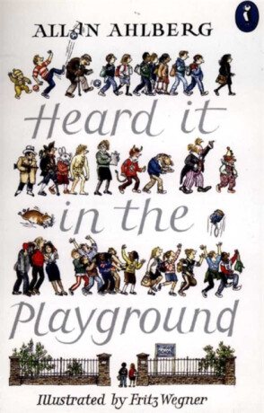 Heard it in the Playground - Allan Ahlberg
