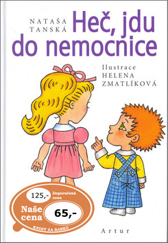 Heč, jdu do nemocnice - Helena Zmatlíková,Nataša Tanská
