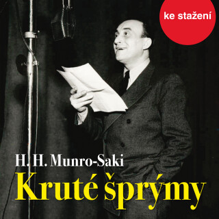 Hector H.Munro : Kruté šprýmy - Jiří Pick, Hector Hugh Munro, Oldřich Nový - audiokniha