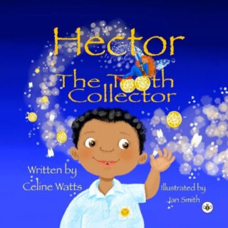 Hector the Tooth Collector - CL Watts