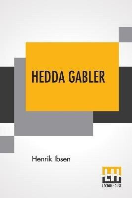 Hedda Gabler - Henrik Ibsen