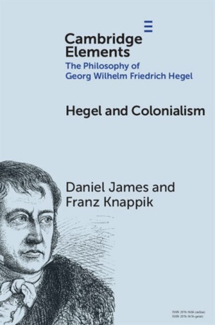 Hegel and Colonialism - Daniel James Brown,Franz  Knappik