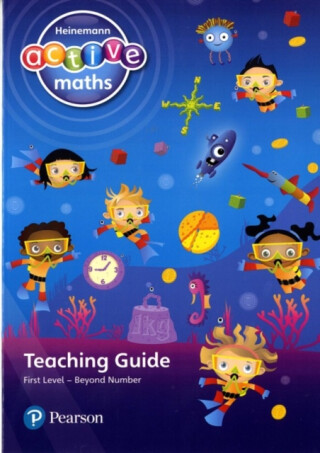 Heinemann Active Maths - First Level - Beyond Number - Teaching Guide - Amy Sinclair,Lynda Keith,Fran Mosley