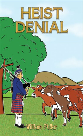 Heist Denial - William Pullar
