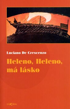Heleno, Heleno, má lásko - Luciano De Crescenzo
