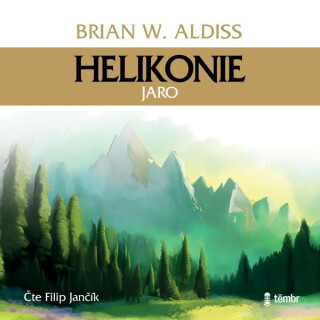 Helikonie 1: Jaro - Brian Wilson Aldiss