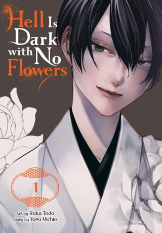 Hell Is Dark with No Flowers, Vol. 1 (manga) - Christina Rose,Yoru Michio,Ruka Todo