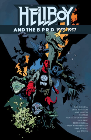 Hellboy and the B.P.R.D.: 1955-1957 - Mike Mignola,Chris Roberson,Brian Churilla
