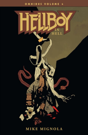 Hellboy Omnibus Volume 4: Hellboy in Hell - Mike Mignola