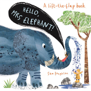 Hello, Mrs Elephant! - Sam Boughton