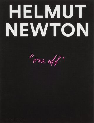 Helmut Newton: One-off - Helmut Newton,Philippe Garner,Matthias Harder,Erni Nicola,Gert Elfering