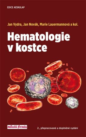Hematologie v kostce - Jan Novák,Jan Vydra,Marie Lauermannová
