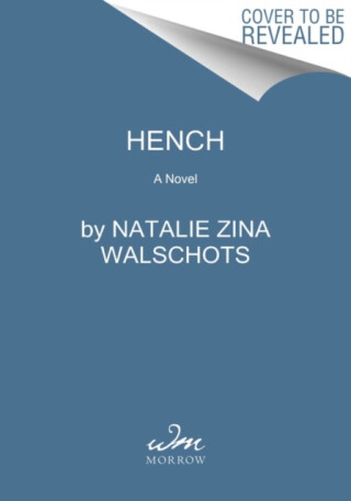Hench - Natalie Zina Walschots