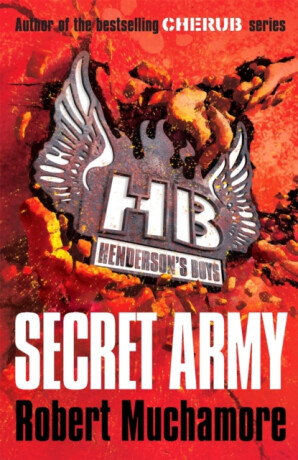 Henderson's Boys: Secret Army - Robert Muchamore