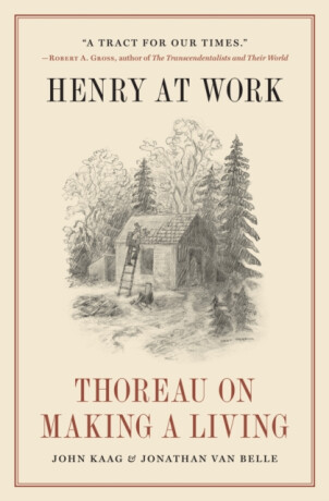 Henry at Work - John Kaag,Jonathan van Belle