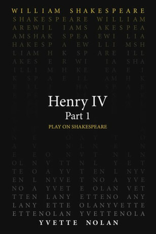 Henry IV Part 1 - William Shakespeare,Yvette Nolan