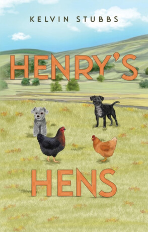 Henry's Hens - Kelvin Stubbs